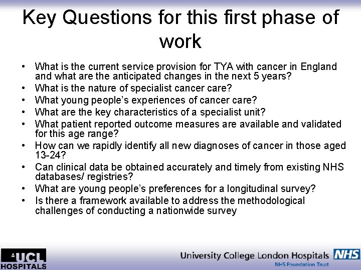 Key Questions for this first phase of work • What is the current service