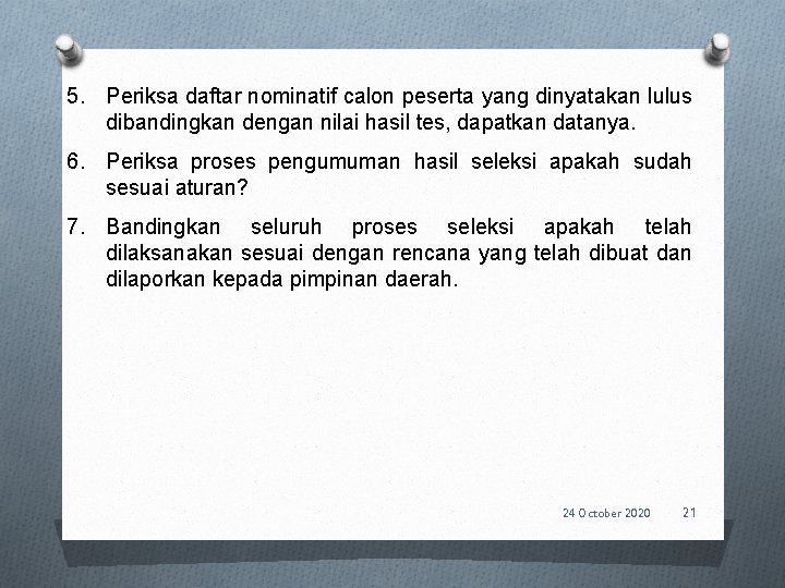 5. Periksa daftar nominatif calon peserta yang dinyatakan lulus dibandingkan dengan nilai hasil tes,