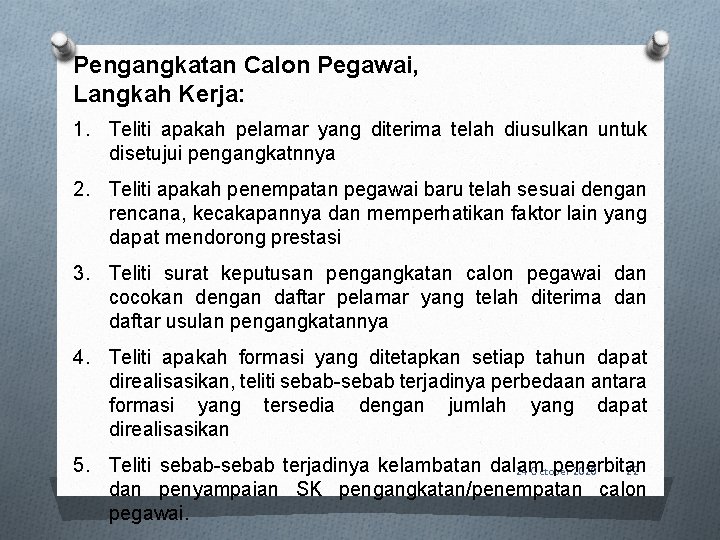 Pengangkatan Calon Pegawai, Langkah Kerja: 1. Teliti apakah pelamar yang diterima telah diusulkan untuk