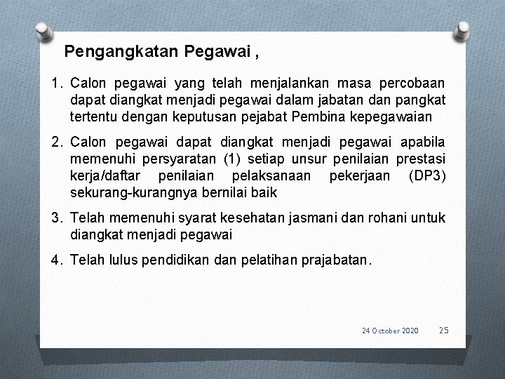 Pengangkatan Pegawai , 1. Calon pegawai yang telah menjalankan masa percobaan dapat diangkat menjadi