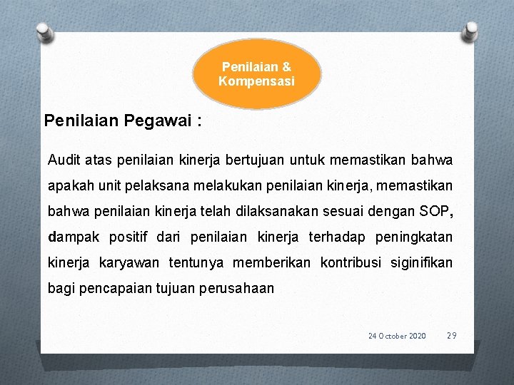 Penilaian & Kompensasi Penilaian Pegawai : Audit atas penilaian kinerja bertujuan untuk memastikan bahwa