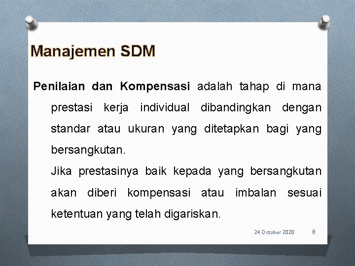 Manajemen SDM Penilaian dan Kompensasi adalah tahap di mana prestasi kerja individual dibandingkan dengan
