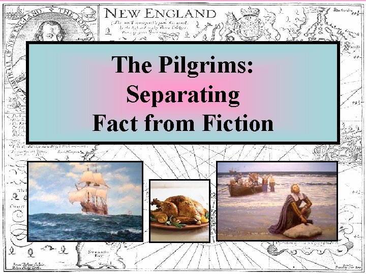 The Pilgrims: Separating Fact from Fiction 