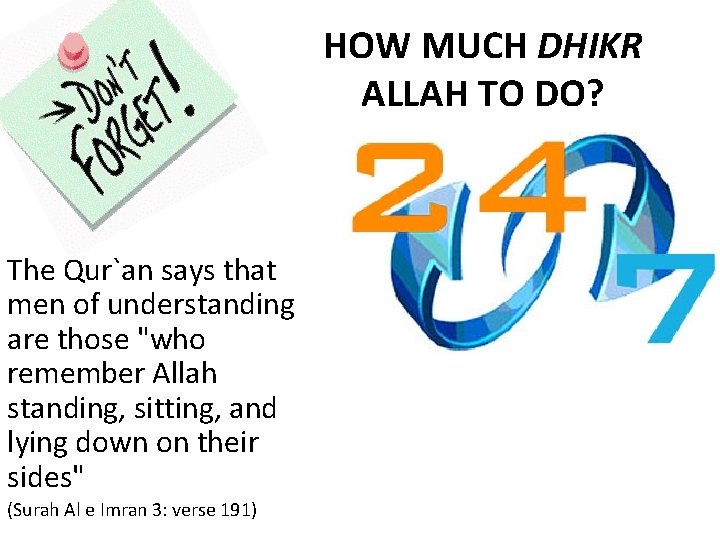 HOW MUCH DHIKR ALLAH TO DO? The Qur`an says that men of understanding are