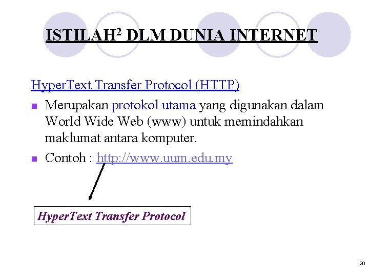 ISTILAH 2 DLM DUNIA INTERNET Hyper. Text Transfer Protocol (HTTP) n Merupakan protokol utama