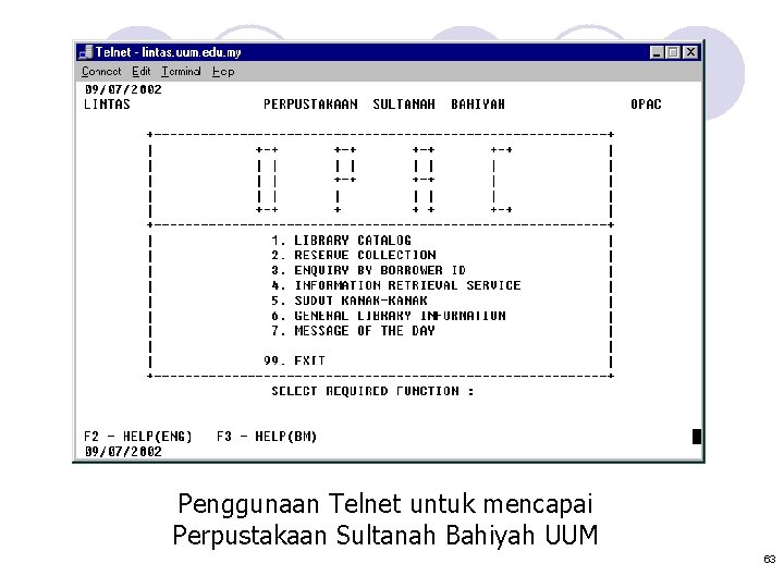 Penggunaan Telnet untuk mencapai Perpustakaan Sultanah Bahiyah UUM 63 