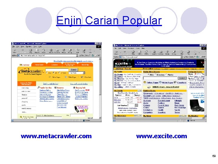 Enjin Carian Popular www. metacrawler. com www. excite. com 69 