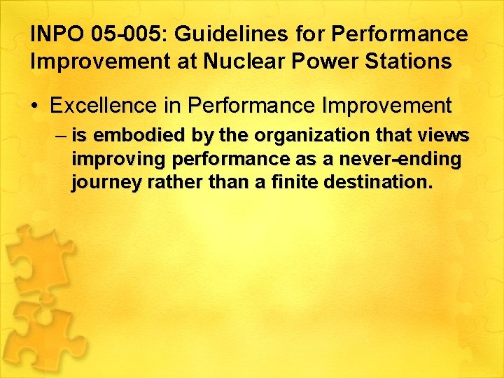 INPO 05 -005: Guidelines for Performance Improvement at Nuclear Power Stations • Excellence in