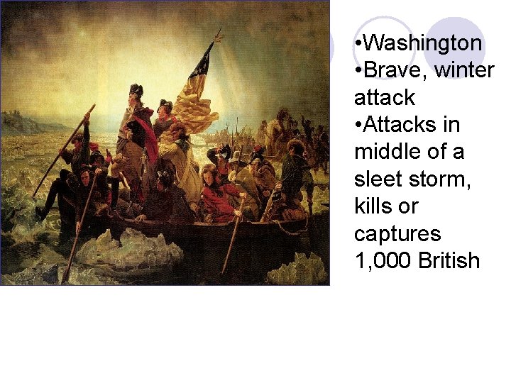  • Washington • Brave, winter attack • Attacks in middle of a sleet