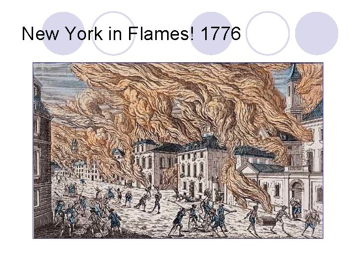 New York in Flames! 1776 