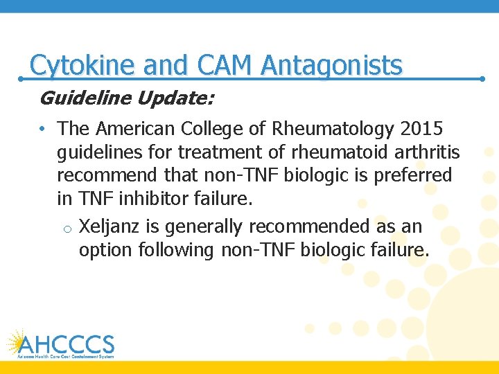 Cytokine and CAM Antagonists Guideline Update: • The American College of Rheumatology 2015 guidelines