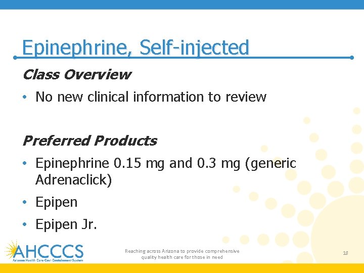 Epinephrine, Self-injected Class Overview • No new clinical information to review Preferred Products •
