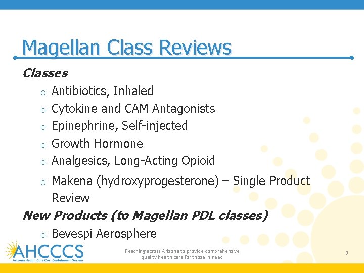 Magellan Class Reviews Classes o o o Antibiotics, Inhaled Cytokine and CAM Antagonists Epinephrine,