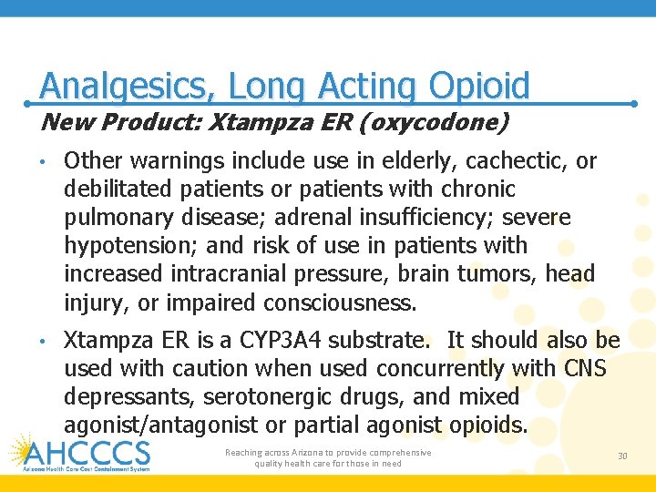 Analgesics, Long Acting Opioid New Product: Xtampza ER (oxycodone) • Other warnings include use