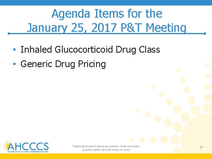 Agenda Items for the January 25, 2017 P&T Meeting • Inhaled Glucocorticoid Drug Class