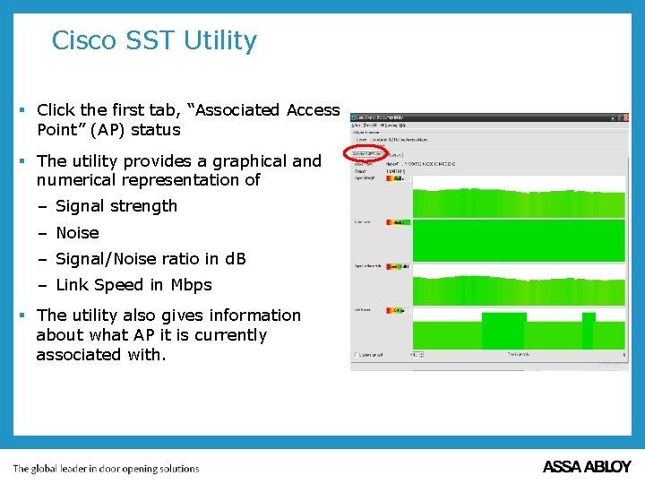 Cisco SST Utility § Click the first tab, “Associated Access Point” (AP) status §