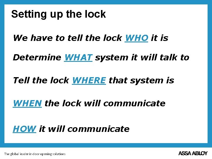 Setting up the lock We have to tell the lock WHO it is Determine