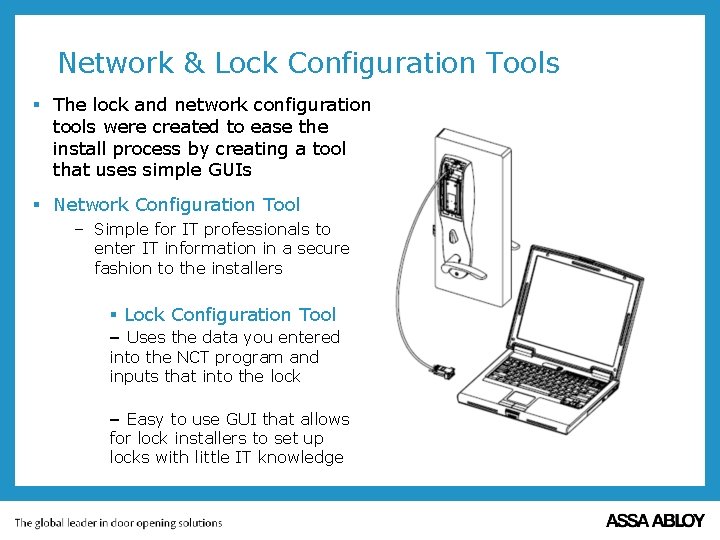 Network & Lock Configuration Tools § The lock and network configuration tools were created