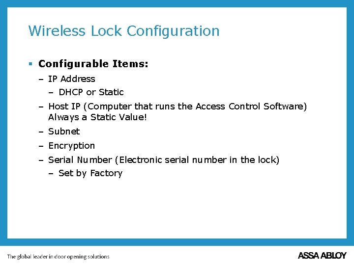 Wireless Lock Configuration § Configurable Items: – IP Address – DHCP or Static –