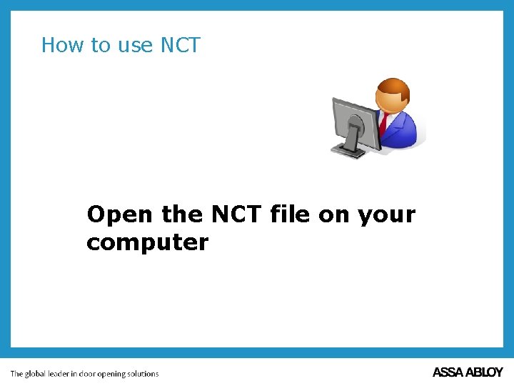 How to use NCT Open the NCT file on your computer 