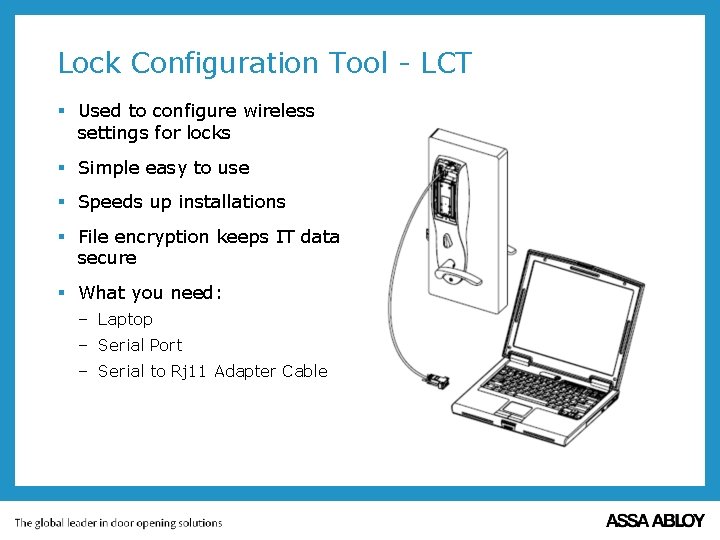 Lock Configuration Tool - LCT § Used to configure wireless settings for locks §