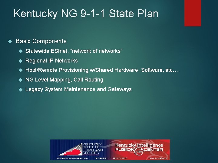 Kentucky NG 9 -1 -1 State Plan Basic Components Statewide ESInet, “network of networks”