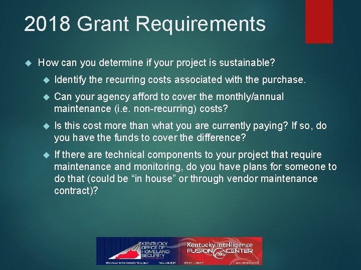 2018 Grant Requirements How can you determine if your project is sustainable? Identify the