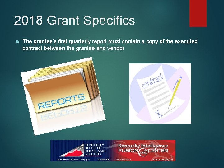 2018 Grant Specifics The grantee’s first quarterly report must contain a copy of the