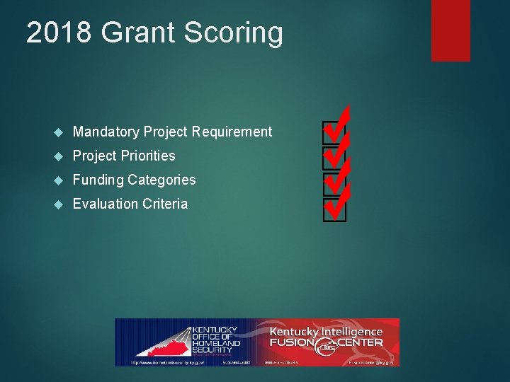 2018 Grant Scoring Mandatory Project Requirement Project Priorities Funding Categories Evaluation Criteria 