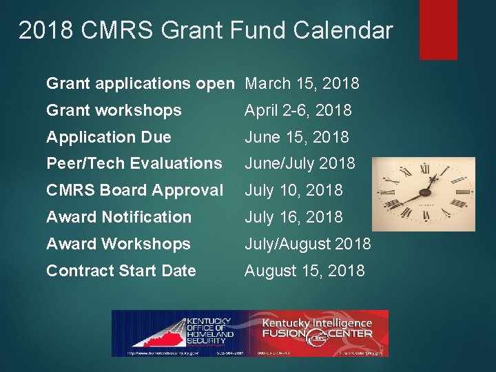 2018 CMRS Grant Fund Calendar Grant applications open March 15, 2018 Grant workshops April