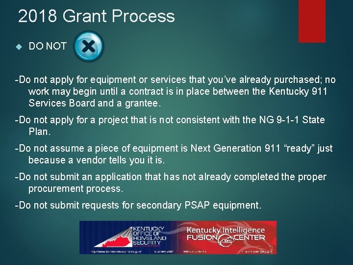 2018 Grant Process DO NOT -Do not apply for equipment or services that you’ve