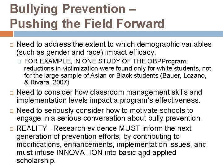 Bullying Prevention – Pushing the Field Forward q Need to address the extent to