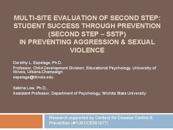 MULTI-SITE EVALUATION OF SECOND STEP: STUDENT SUCCESS THROUGH PREVENTION (SECOND STEP – SSTP) IN