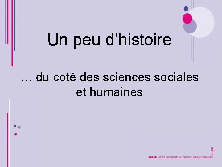 Un peu d’histoire … du coté des sciences sociales et humaines 