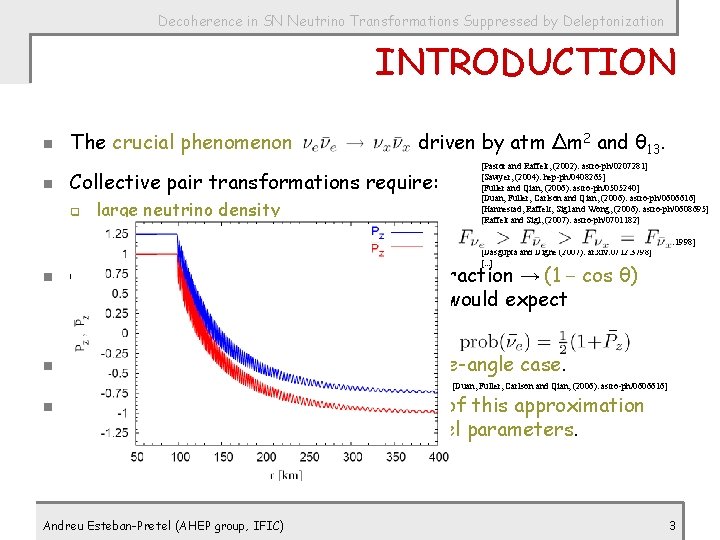 Decoherence in SN Neutrino Transformations Suppressed by Deleptonization INTRODUCTION n n The crucial phenomenon