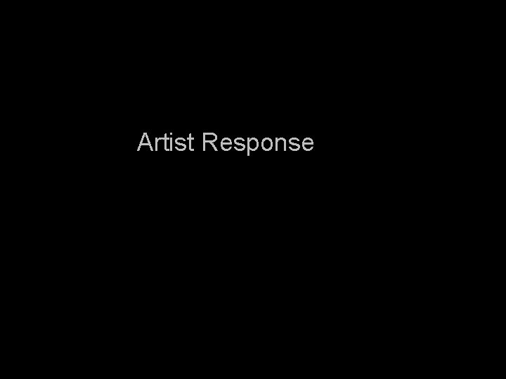 Artist Response 