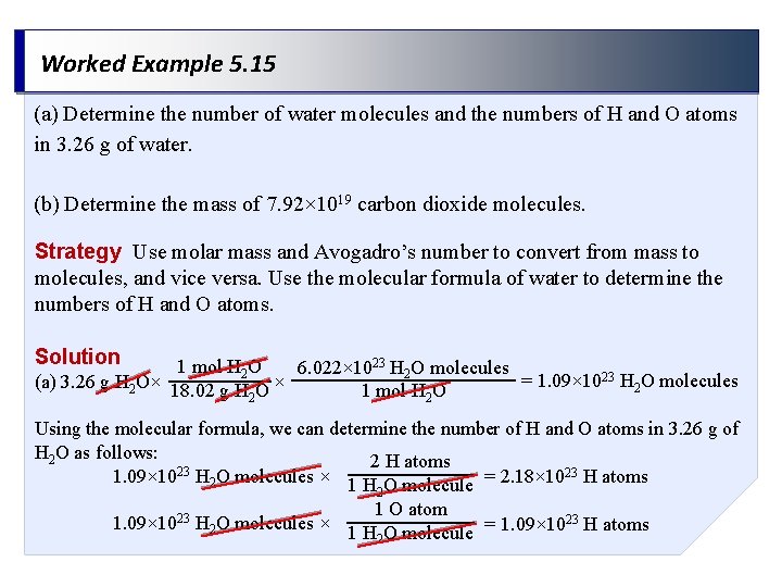 Worked Example 5. 15 (a) Determine the number of water molecules and the numbers