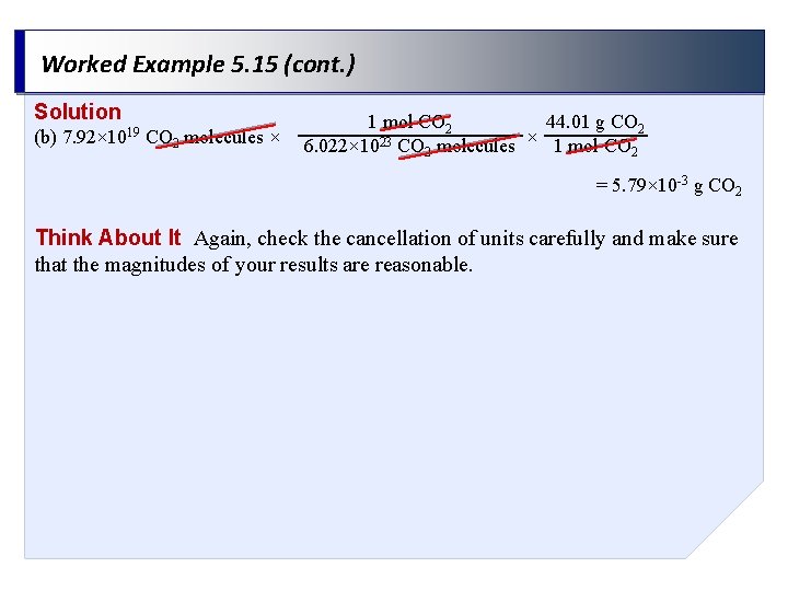 Worked Example 5. 15 (cont. ) Solution (b) 7. 92× 1019 CO 2 molecules