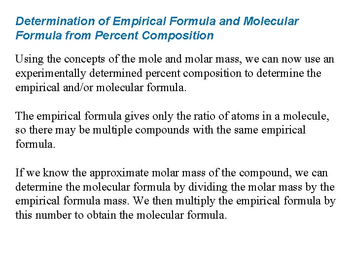 Determination of Empirical Formula and Molecular Formula from Percent Composition Using the concepts of