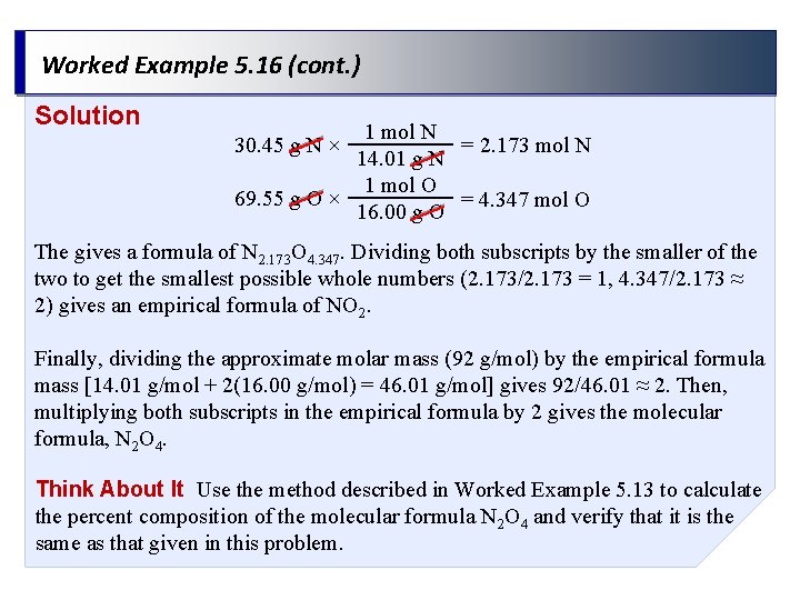 Worked Example 5. 16 (cont. ) Solution 1 mol N = 2. 173 mol