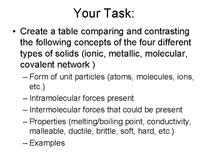 Your Task: • Create a table comparing and contrasting the following concepts of the
