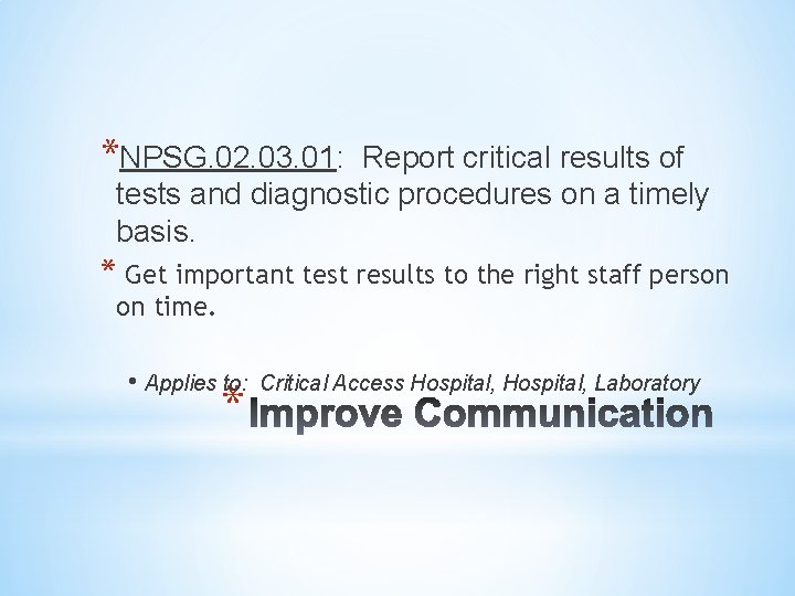 *NPSG. 02. 03. 01: Report critical results of tests and diagnostic procedures on a