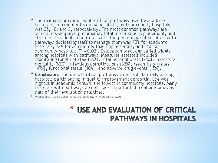 * The median number of adult critical pathways used by academic * * hospitals,