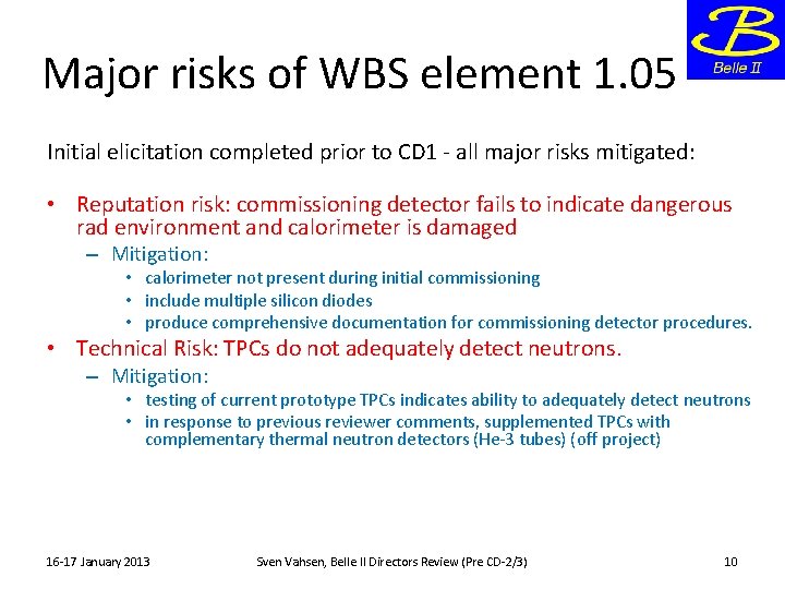Major risks of WBS element 1. 05 Initial elicitation completed prior to CD 1