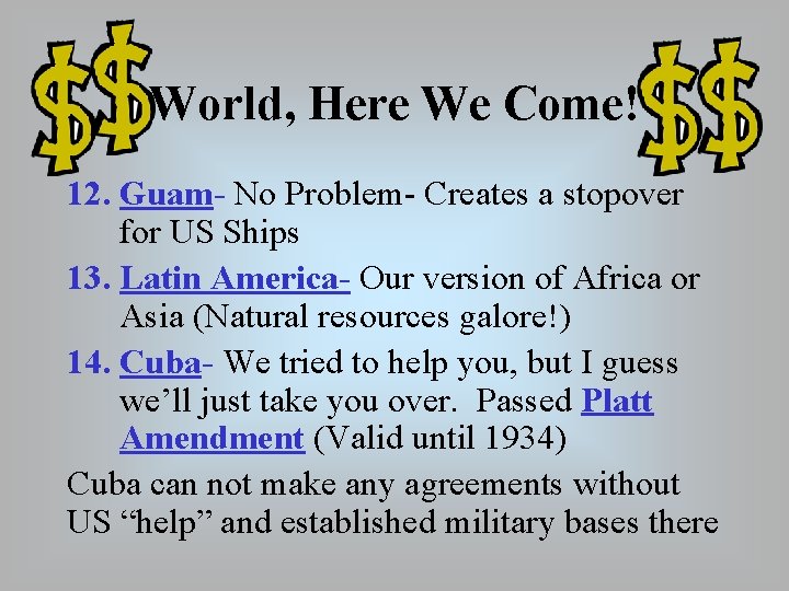World, Here We Come! 12. Guam- No Problem- Creates a stopover for US Ships