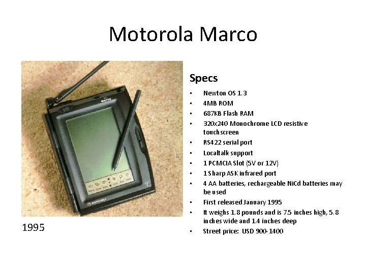 Motorola Marco Specs • 1995 • • • 1995 • Newton OS 1. 3