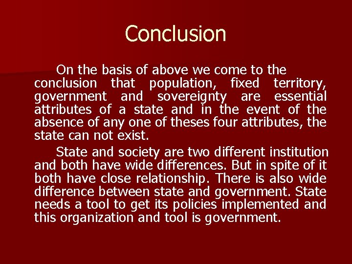 Conclusion On the basis of above we come to the conclusion that population, fixed