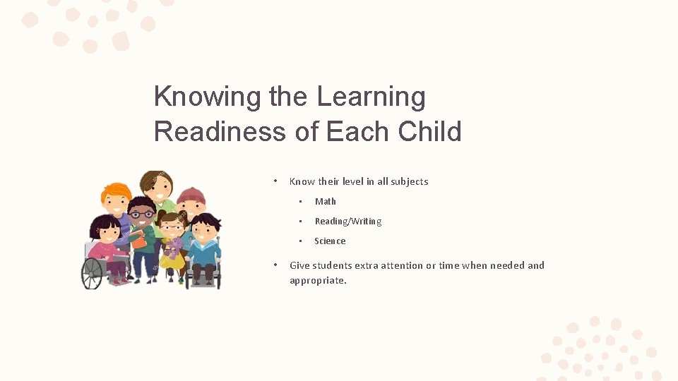 Knowing the Learning Readiness of Each Child • • Know their level in all