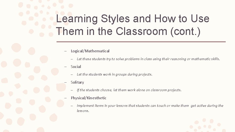 Learning Styles and How to Use Them in the Classroom (cont. ) – Logical/Mathematical