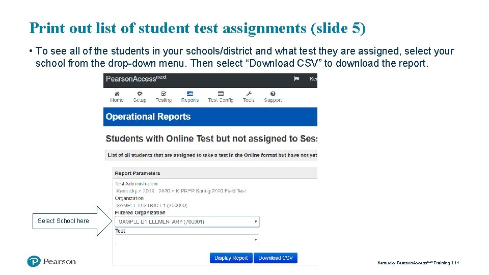 Print out list of student test assignments (slide 5) • To see all of